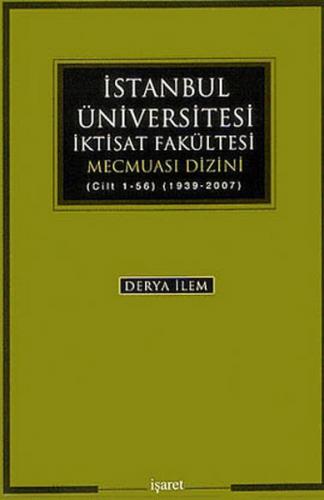 İstanbul Üniversitesi İktisat Fakültesi Mecmuası Dizini - Derya İlem -