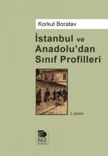 İstanbul ve Anadolu'dan Sınıf Profilleri - Korkut Boratav - İmge Kitab