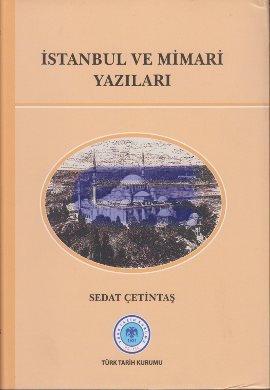 İstanbul ve Mimari Yazıları (Ciltli) - Sedat Çetintaş - Türk Tarih Kur