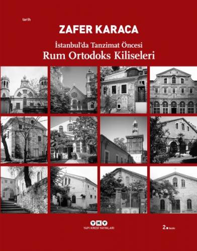 İstanbul'da Tanzimat Öncesi Rum Ortodoks Kiliseleri (Ciltli) - Zafer K