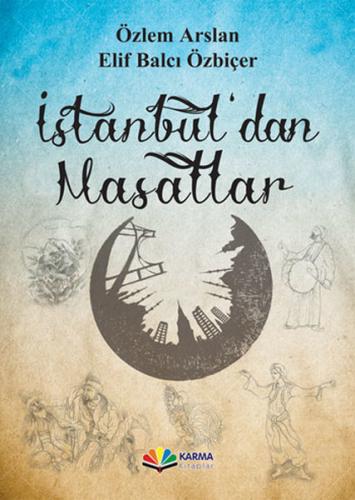 İstanbul'dan Masallar - Özlem Arslan - Karma Kitaplar