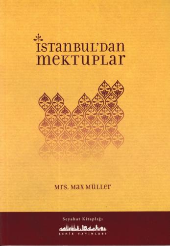 İstanbul'dan Mektuplar - Max Müller - Şehir Yayınları