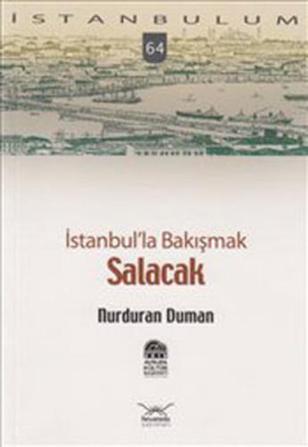 İstanbul'la Bakışmak Salacak-64 - Nurduran Duman - Heyamola Yayınları
