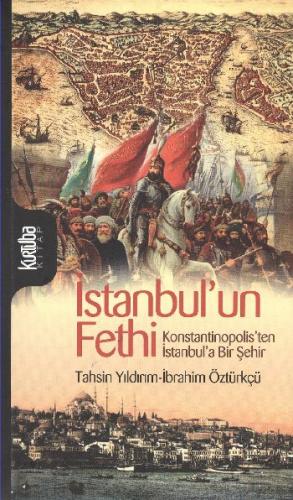 İstanbul'un Fethi - Tahsin Yıldırım - Kurtuba Kitap