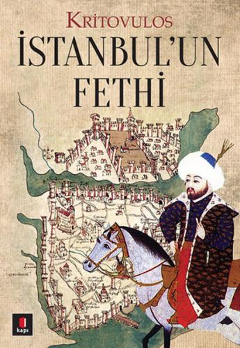 İstanbul'un Fethi - Kritovulus - Kapı Yayınları