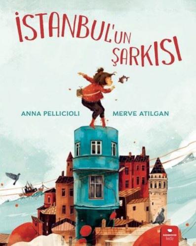 İstanbul'un Şarkısı - Anna Pellicioli - Redhouse Kidz Yayınları