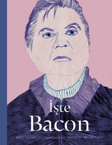 İşte Bacon (Ciltli) - Kitty Hauser - Hep Kitap
