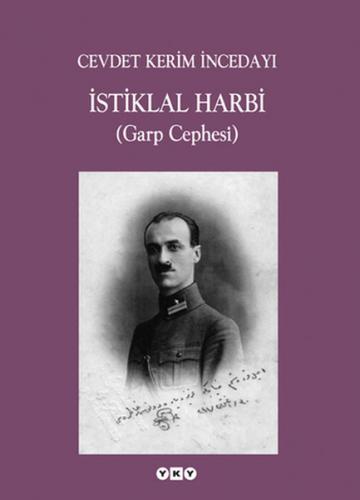 İstiklal Harbi (Garp Cephesi) - Cevdet Kerim İncedayı - Yapı Kredi Yay