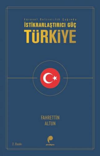 İstikrarlaştırıcı Güç Türkiye - Fahrettin Altun - Paradigma Yayıncılık