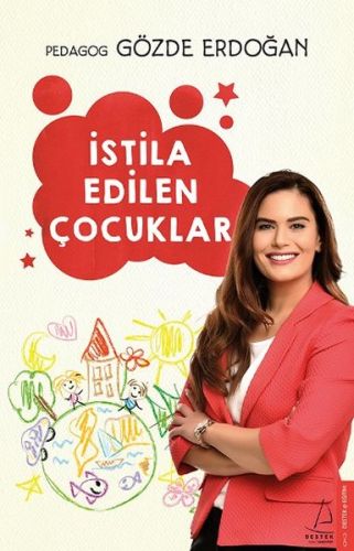 İstila Edilen Çocuklar - Gözde Erdoğan - Destek Yayınları