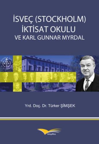 İsveç (Stockholm) İktisat Okulu ve Karl Gunnar Myrdal - Türker Şimşek 