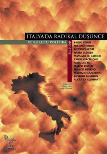 İtalya'da Radikal Düşünce ve Kurucu Politika - Derleme - Otonom Yayınc