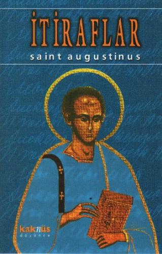 İtiraflar - Augustinus - Kaknüs Yayınları