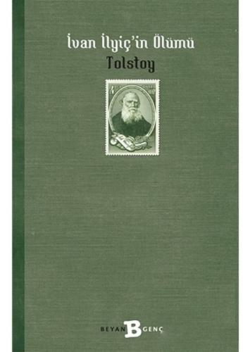 İvan İlyiç'in Ölümü - Lev Nikolayeviç Tolstoy - Beyan Yayınları