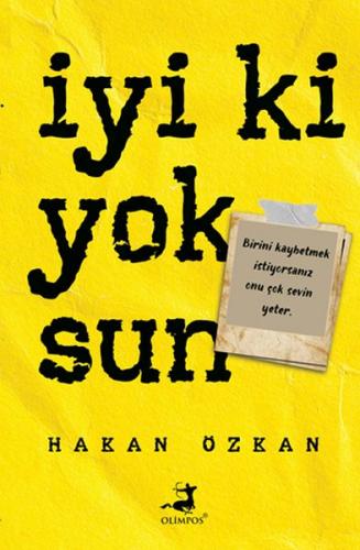 İyi Ki Yoksun - Hakan Özkan - Olimpos Yayınları