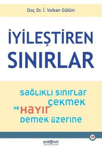 İyileştiren Sınırlar - İ. Volkan Gülüm - Psikonet Yayınları