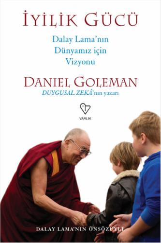 İyilik Gücü - Daniel Goleman - Varlık Yayınları
