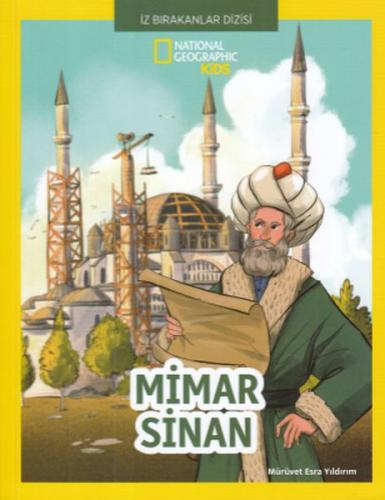 Mimar Sinan - National Geographic Kids - Mürüvet Esra Yıldırım - Beta 
