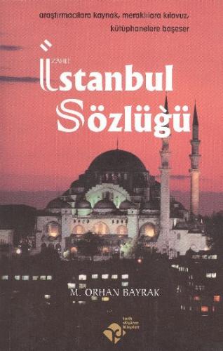 İstanbul Sözlüğü - M. Orhan Bayrak - Tarih Düşünce Kitapları