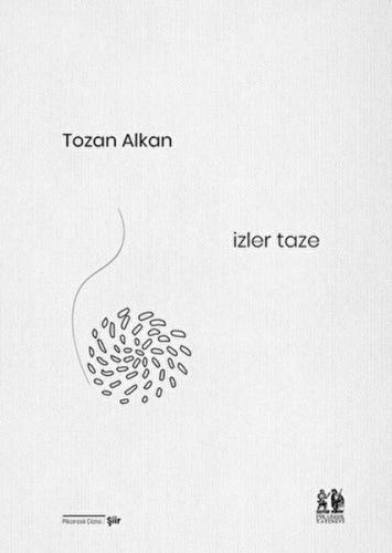 İzler Taze - Tozan Alkan - Pikaresk Yayınevi