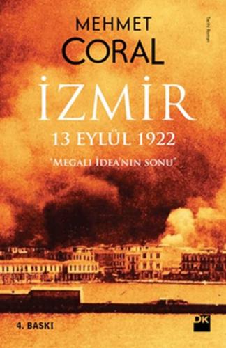 İzmir: 13 Eylül 1922 - Mehmet Coral - Doğan Kitap