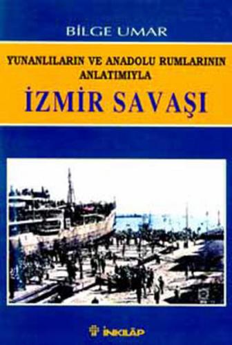 İzmir Savaşı - Bilge Umar - İnkılap Kitabevi