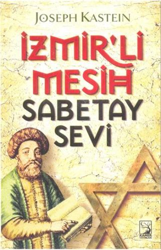 İzmirli Mesih Sabetay Sevi - Joseph Kastein - Kamer Yayınları