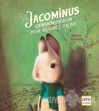 Jacominus Gainsborough'unPaha Biçilmez Anları - Rebecca Dautremer - Na