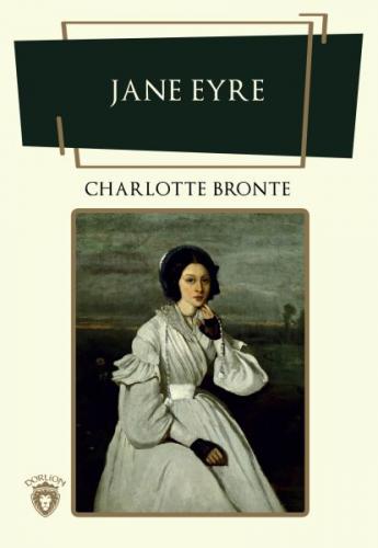 Jane Eyre - Charlotte Bronte - Dorlion Yayınevi