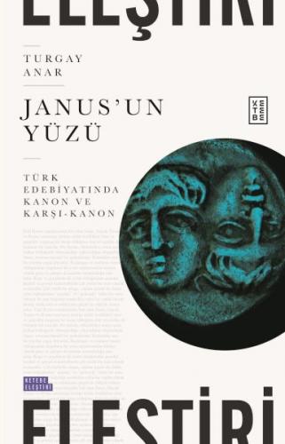 Janus’un Yüzü - Turgay Anar - Ketebe Yayınları