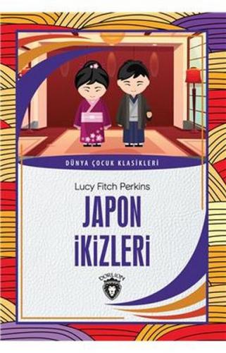 Japon İkizleri - Dünya Çocuk Klasikleri - Lucy Fitch Perkins - Dorlion