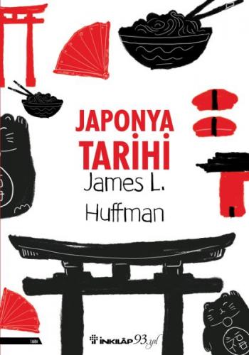 Japonya Tarihi - James L. Huffman - İnkılap Kitabevi