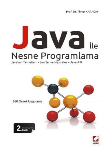 Java ile Nesne Programlama - Timur Karaçay - Seçkin Yayıncılık