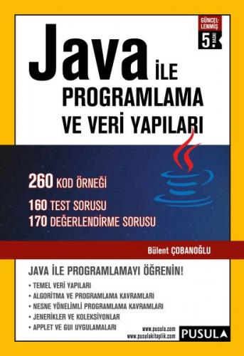 Java ile Programlama ve Veri Yapıları - Bülent Çobanoğlu - Pusula Yayı