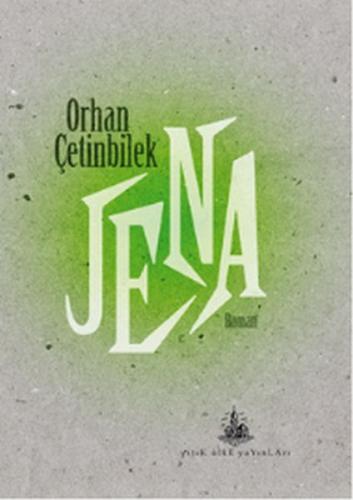 Jena - Orhan Çetinbilek - Yitik Ülke Yayınları
