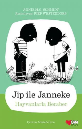Jip ile Janneke - Hayvanlarla Beraber - Annie M.G. Schmidt - Can Çocuk