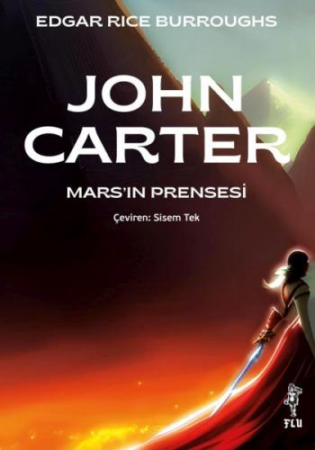John Carter – Mars’ın Prensesi - Edgar Rice Burroughs - Flu Kitap