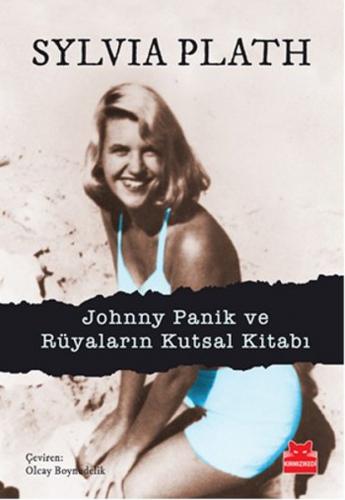 Johnny Panik ve Rüyaların Kutsal Kitabı - Sylvia Plath - Kırmızı Kedi 