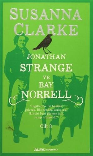 Jonathan Strange ve Bay Norrell Cilt: 3 - Susanna Clarke - Alfa Yayınl