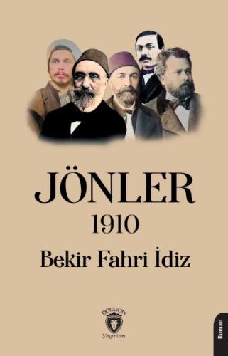 Jönler 1910 - Bekir Fahri İdiz - Dorlion Yayınları