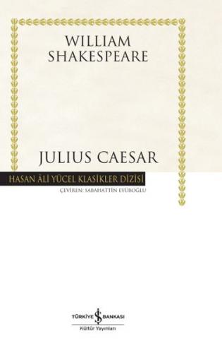 Julius Caesar (Ciltli) - William Shakespeare - İş Bankası Kültür Yayın