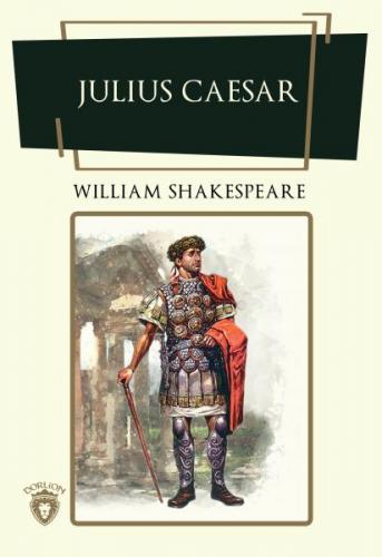 Julius Caesar - William Shakespeare - Dorlion Yayınevi