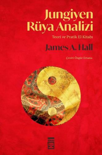 Jungiyen Rüya Analizi - Psikoloji 3 - James A. Hall - Timaş Yayınları