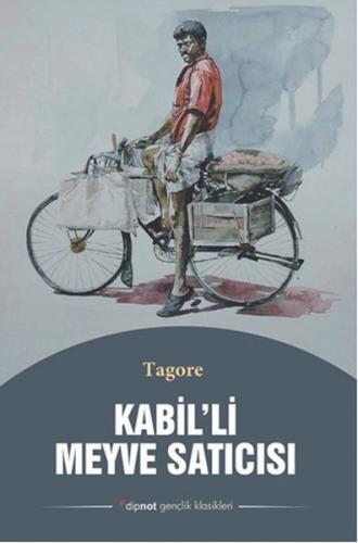 Kabil'li Meyve Satıcısı - Rabindranath Tagore - Dipnot Yayınları