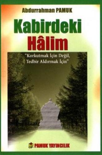 Kabirdeki Halim (Kıyamet-015 / P10) - Abdurrahman Pamuk - Pamuk Yayınc