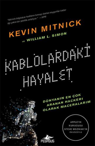 Kablolardaki Hayalet - Kevin D. Mitnick - Pegasus Yayınları