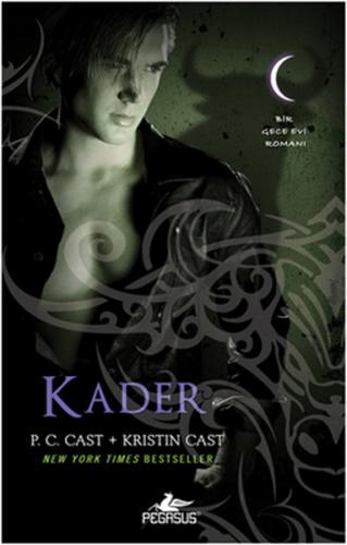 Kader - Bir Gece Evi Romanı 9 - Kristin Cast - Pegasus Yayınları