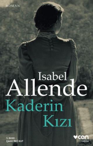 Kaderin Kızı - Isabel Allende - Can Yayınları