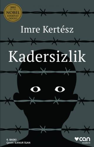 Kadersizlik - Imre Kertesz - Can Yayınları