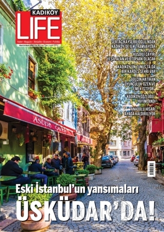 Kadıköy Life Dergisi Sayı: 104 Mart - Nisan 2022 - Kolektif - Kadıköy 